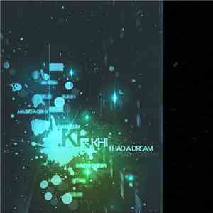 .Khi - I Had A Dream