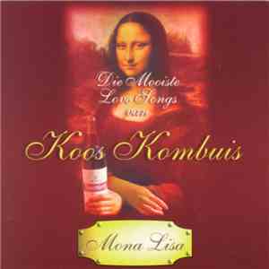Koos Kombuis - Mona Lisa (Die Mooiste Love Songs Van Koos Kombuis)
