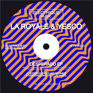 La Royale  & Yesco - Desperado EP