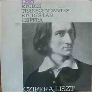 Liszt / Cziffra - Etudes Transcendantes - Etudes 1 A 8