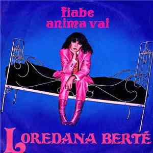 Loredana Bertè - Fiabe / Anima Vai
