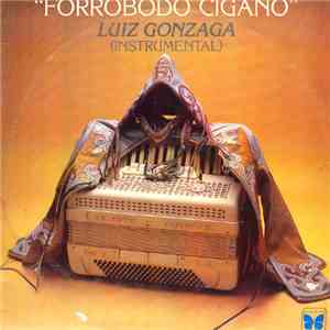 Luiz Gonzaga - Forrobodó Cigano
