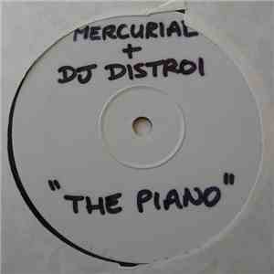 Mercurial & DJ Distroi - The Piano / Feel Good