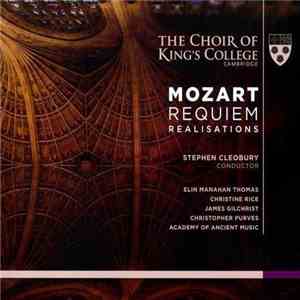 Mozart - The King's College Choir Of Cambridge, The Academy Of Ancient Music, Stephen Cleobury - Requiem - Realisations