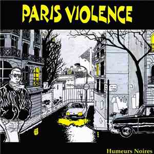 Paris Violence - Humeurs Noires