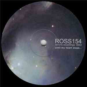 Ross 154 - Until My Heart Stops...