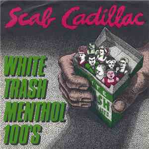 Scab Cadillac - White Trash Menthol 100's