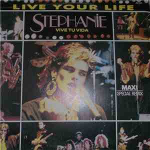 Stephanie - Live Your Life - Vive Tu Vida
