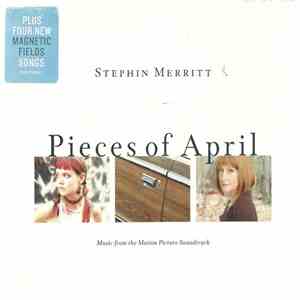 Stephin Merritt - Pieces Of April - Music From The Motion Picture Soundtrack