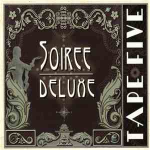 Tape Five - Soiree Deluxe