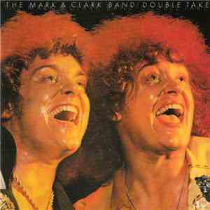 The Mark & Clark Band - Double Take