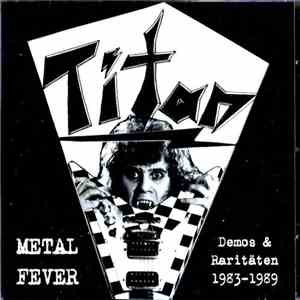 Titan  - Metal Fever (1983-1989)
