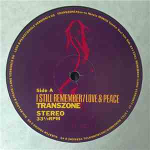 Transzone - I Still Remember / Love & Peace