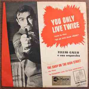 Tullio Gallo - You Only Live Twice