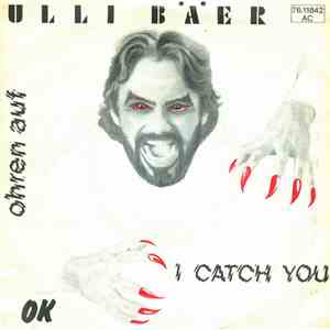Ulli Bäer - I Catch You - Ohren Auf