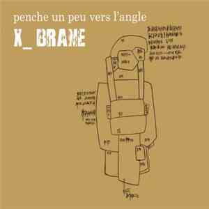 X_ Brane - Penche Un Peu Vers L'angle