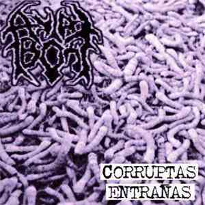 Anal Abort - Corruptas Entranas