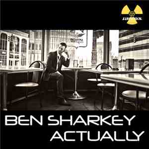 Ben Sharkey - Actually