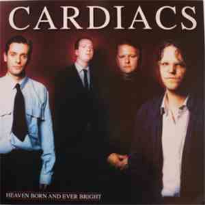 Cardiacs - Heaven Born And Ever Bright