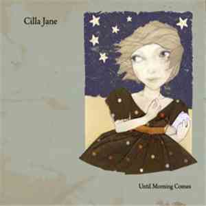 Cilla Jane - Until Morning Comes