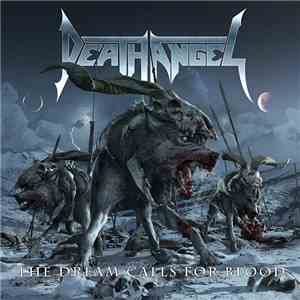 Death Angel  - The Dream Calls For Blood
