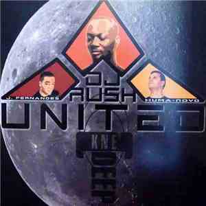 DJ Rush / J. Fernandes / Huma-Noyd - United!