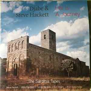 Djabe & Steve Hackett - Life Is A Journey – The Sardinia Tapes