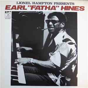 Earl "Fatha" Hines - Lionel Hampton Presents Earl "Fatha" Hines
