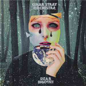 Einar Stray Orchestra - Dear Bigotry