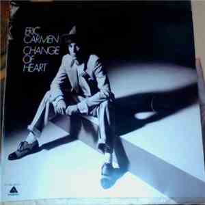 Eric Carmen - Change Of Heart