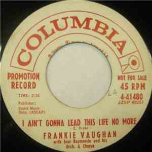 Frankie Vaughan - Ain't Gonna Lead This Life No More / The Heart Of A Man