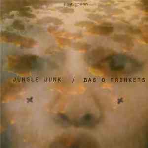 How Green - Jungle Junk / Bag O Trinkets