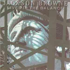 Jackson Browne - Lives In The Balance