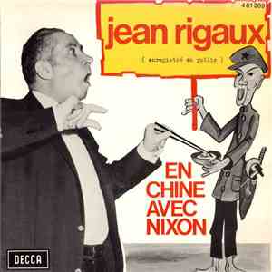 Jean Rigaux - En Chine Avec Nixon