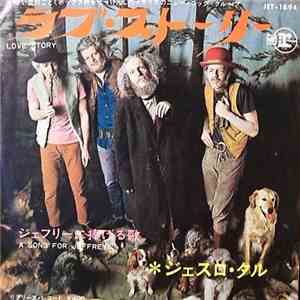 Jethro Tull - Love Story / A Song For Jeffrey