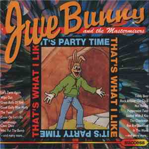 Jive Bunny And The Mastermixers - That's What I Like/It's Party Time