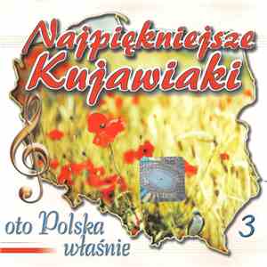 Kapela Polska - Oto Polska Właśnie 3 - Najpiękniejsze Kujawiaki