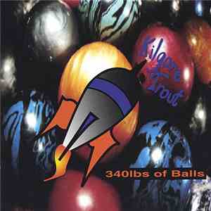 Kilgore Trout  - 340lbs of Balls