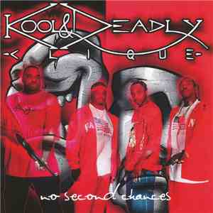 Kool & Deadly Clique - No Second Chances