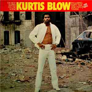 Kurtis Blow - The Best Rapper On The Scene