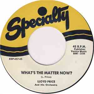 Lloyd Price - What`s The Matter Now ? / So Long