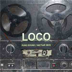 Loco - Puro Sound | Чистый Звук