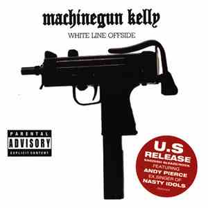 Machinegun Kelly - White Line Offside