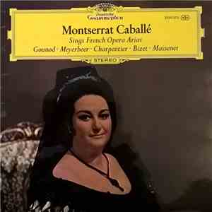 Montserrat Caballé - Montserrat Caballé Sings French Opera Arias