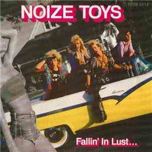 Noize Toys - Fallin' In Lust...