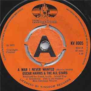 Oscar Harris & The All Stars - A War I Never Wanted