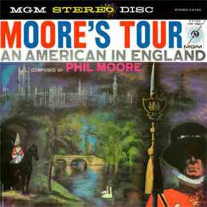 Phil Moore  - Moore's Tour An American In England