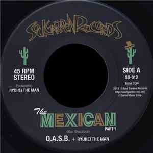 Q.A.S.B. + Ryuhei The Man - The Mexican Part 1 & 2