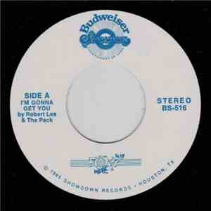 Robert Lea & The Pack - I'm Gonna Get You