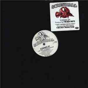 Screwball - Screwed Up / They Wanna Know Why